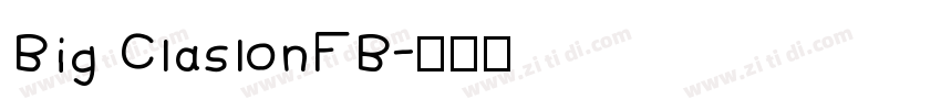 Big ClaslonFB字体转换